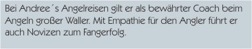 Andree&acute;s Angelreisen